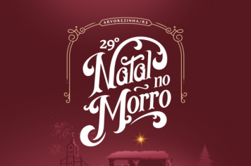 “A Secretaria da Cultura do Estado do Rio Grande do Sul apresenta” 29º Natal no Morro de Arvorezinha
