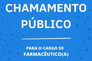 CHAMAMENTO PÚBLICO PARA O CARGO DE FARMACÊUTICO(A)